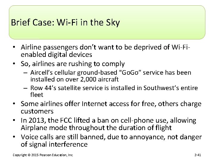 Brief Case: Wi-Fi in the Sky • Airline passengers don’t want to be deprived