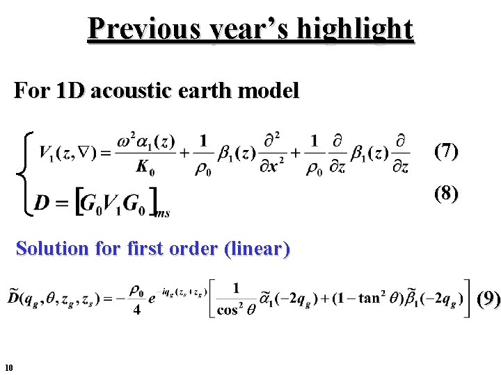 Previous year’s highlight For 1 D acoustic earth model (7) (8) Solution for first Previous year’s highlight For 1 D acoustic earth model (7) (8) Solution for first