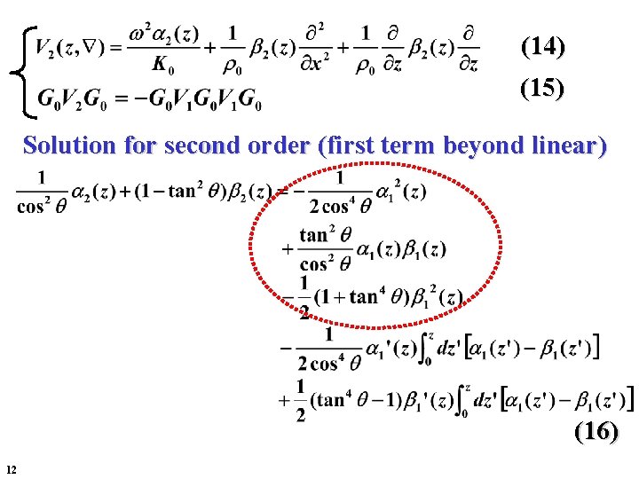 (14) (15) Solution for second order (first term beyond linear) (16) 12 (14) (15) Solution for second order (first term beyond linear) (16) 12