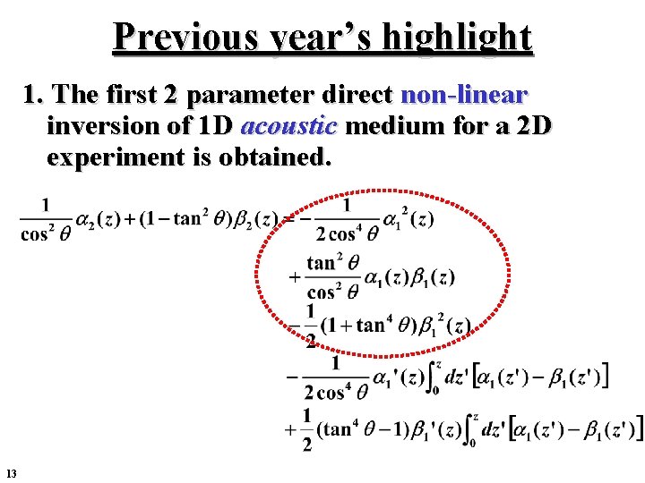 Previous year’s highlight 1. The first 2 parameter direct non-linear inversion of 1 D Previous year’s highlight 1. The first 2 parameter direct non-linear inversion of 1 D