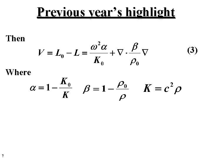 Previous year’s highlight Then (3) Where 7 Previous year’s highlight Then (3) Where 7