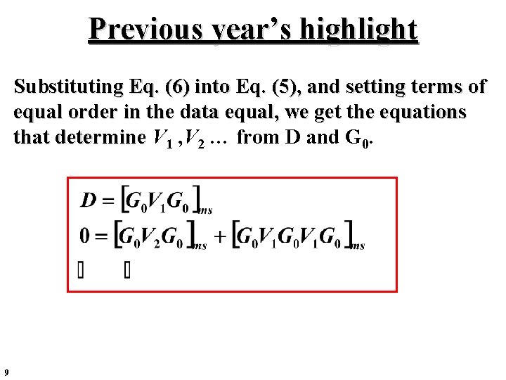 Previous year’s highlight Substituting Eq. (6) into Eq. (5), and setting terms of equal Previous year’s highlight Substituting Eq. (6) into Eq. (5), and setting terms of equal