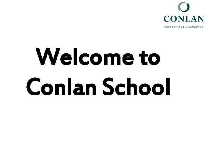 Welcome to Conlan School 