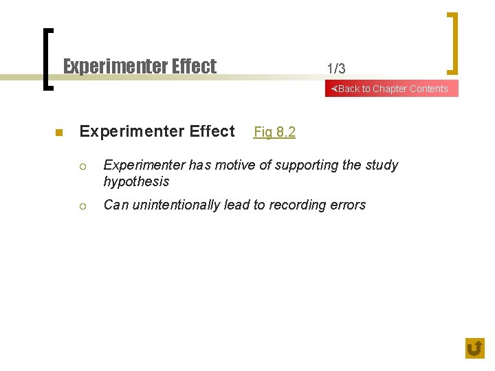 Experimenter Effect 1/3 Back to Chapter Contents n Experimenter Effect Fig 8. 2 ¡