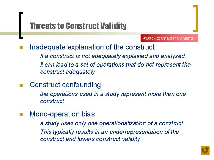 Threats to Construct Validity Back to Chapter Contents n Inadequate explanation of the construct