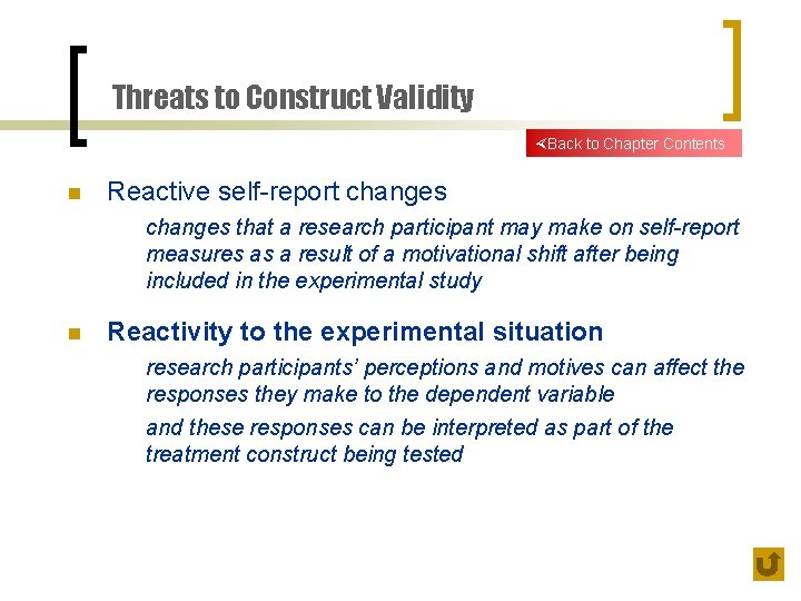 Threats to Construct Validity Back to Chapter Contents n Reactive self-report changes that a