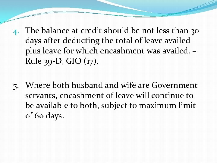 4. The balance at credit should be not less than 30 days after deducting