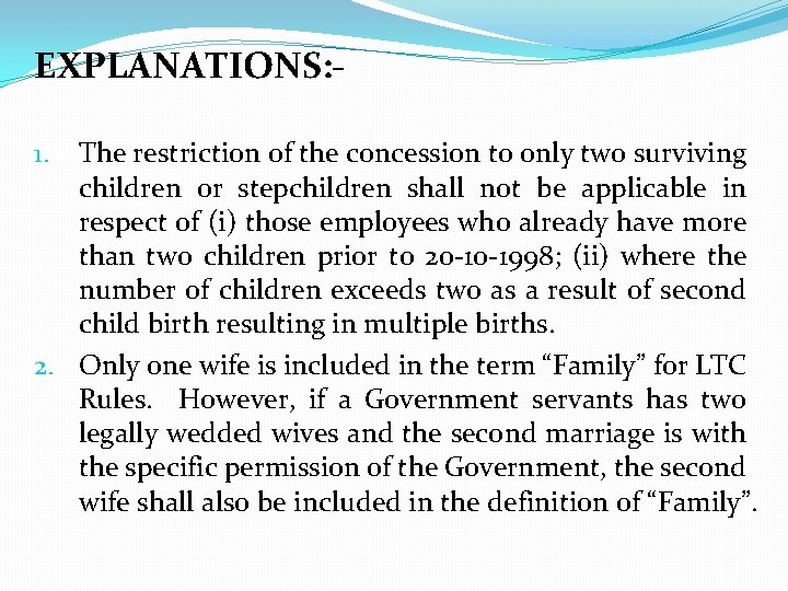 EXPLANATIONS: The restriction of the concession to only two surviving children or stepchildren shall
