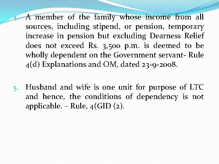 4. A member of the family whose income from all sources, including stipend, or