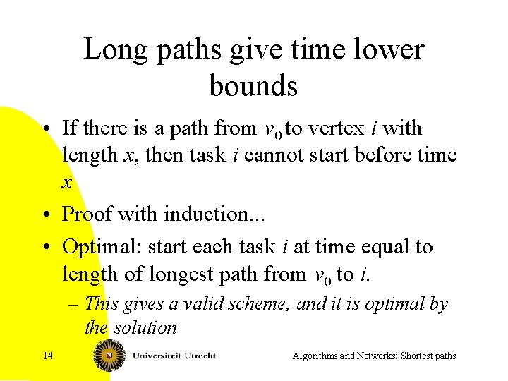 Long paths give time lower bounds • If there is a path from v