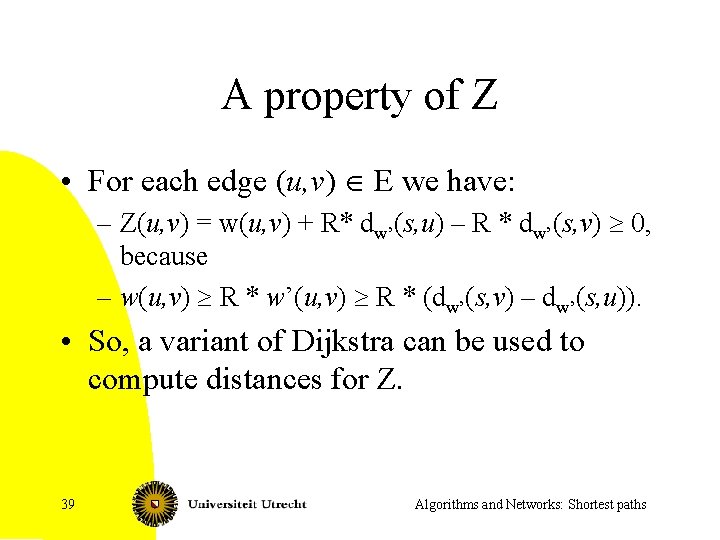 A property of Z • For each edge (u, v) Î E we have: