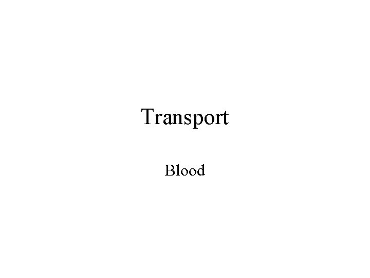 Transport Blood 