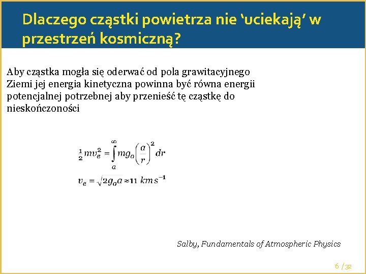 Dlaczego cząstki powietrza nie ‘uciekają’ w przestrzeń kosmiczną? Aby cząstka mogła się oderwać od