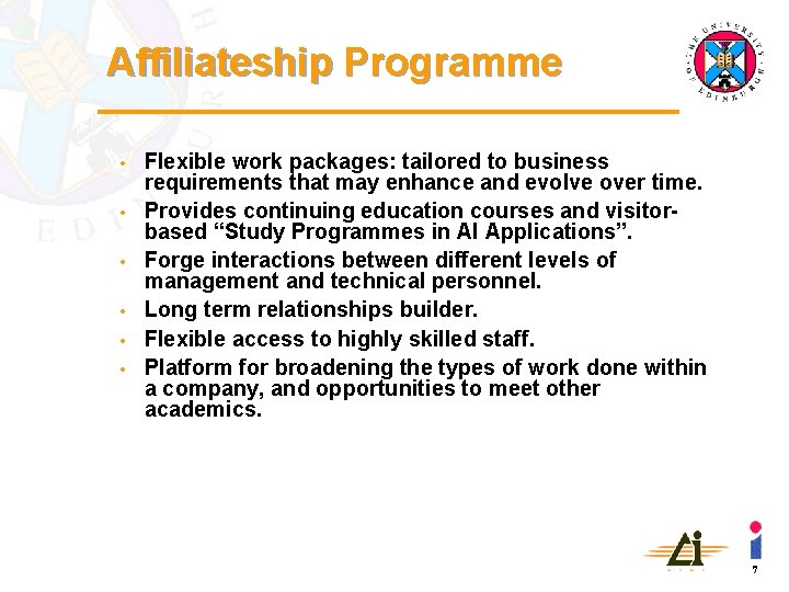 Affiliateship Programme • • • Flexible work packages: tailored to business requirements that may