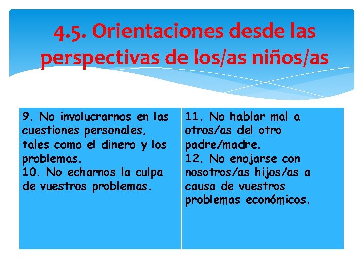 4. 5. Orientaciones desde las perspectivas de los/as niños/as 9. No involucrarnos en las