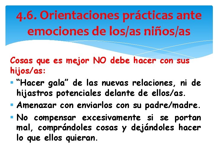 4. 6. Orientaciones prácticas ante emociones de los/as niños/as Cosas que es mejor NO