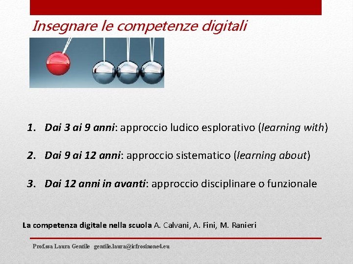 Insegnare le competenze digitali 1. Dai 3 ai 9 anni: approccio ludico esplorativo (learning