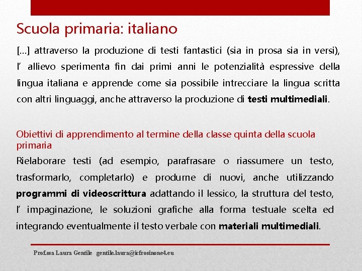 Scuola primaria: italiano […] attraverso la produzione di testi fantastici (sia in prosa sia