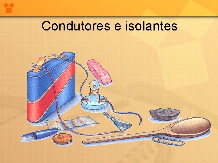 Condutores e isolantes 