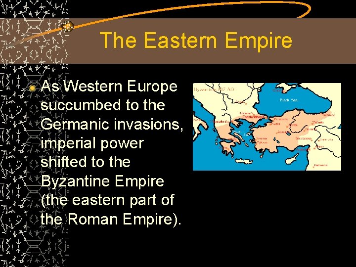 The Eastern Empire As Western Europe succumbed to the Germanic invasions, imperial power shifted