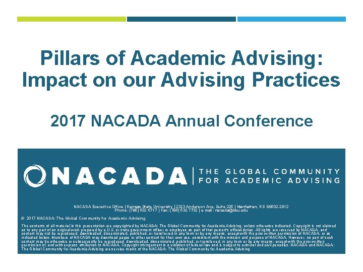 Pillars of Academic Advising: Impact on our Advising Practices 2017 NACADA Annual Conference NACADA
