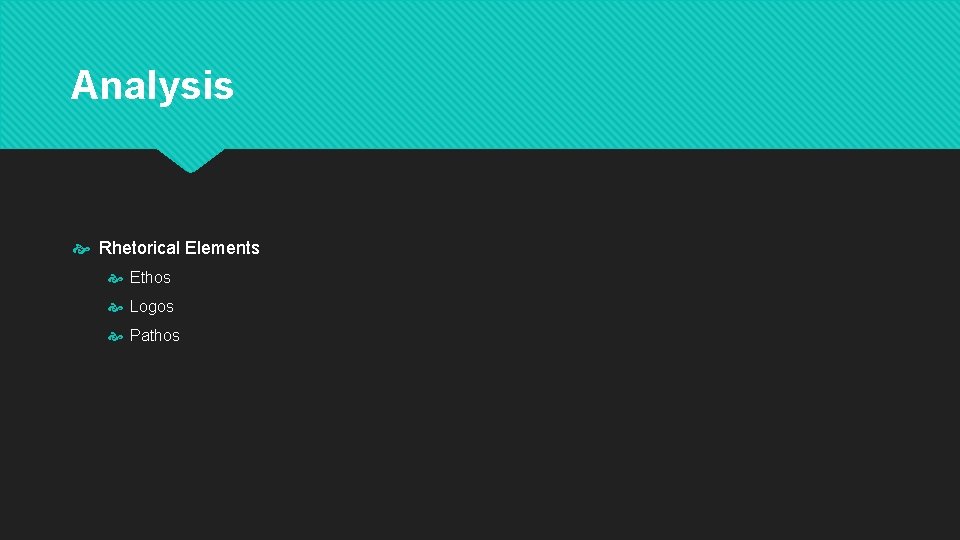 Analysis Rhetorical Elements Ethos Logos Pathos 