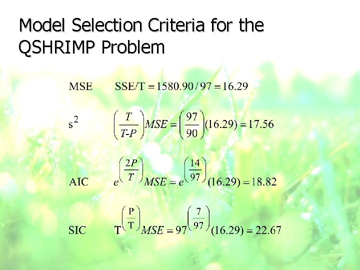 Model Selection Criteria for the QSHRIMP Problem 