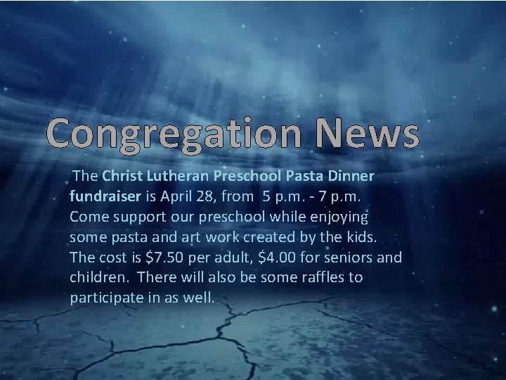 Congregation News The Christ Lutheran Preschool Pasta Dinner fundraiser is April 28, from 5
