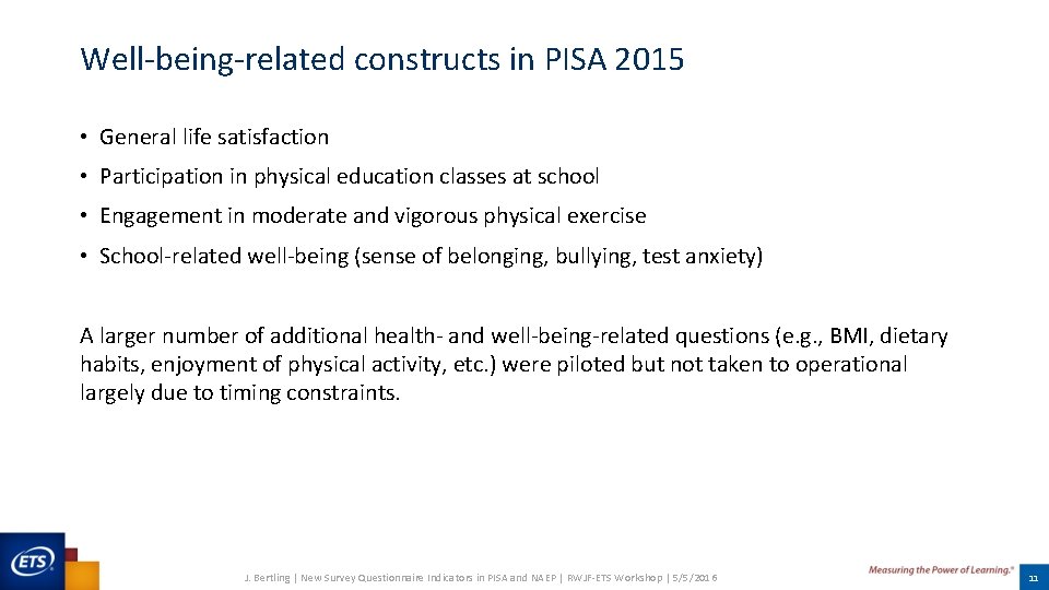Well-being-related constructs in PISA 2015 • General life satisfaction • Participation in physical education Well-being-related constructs in PISA 2015 • General life satisfaction • Participation in physical education