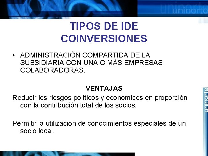 TIPOS DE IDE COINVERSIONES • ADMINISTRACIÓN COMPARTIDA DE LA SUBSIDIARIA CON UNA O MÁS