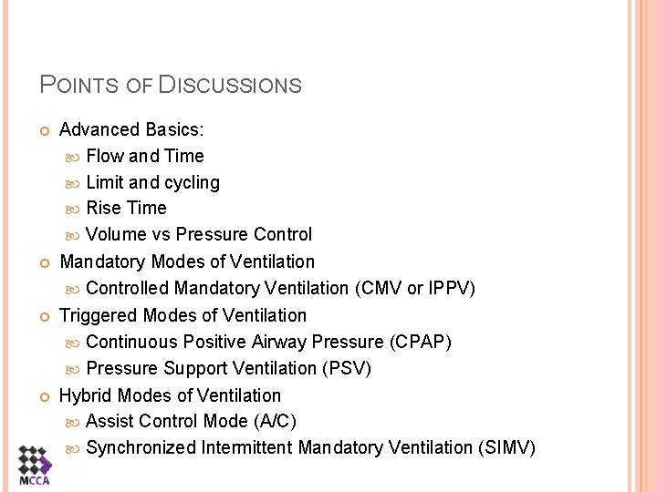 POINTS OF DISCUSSIONS Advanced Basics: Flow and Time Limit and cycling Rise Time Volume