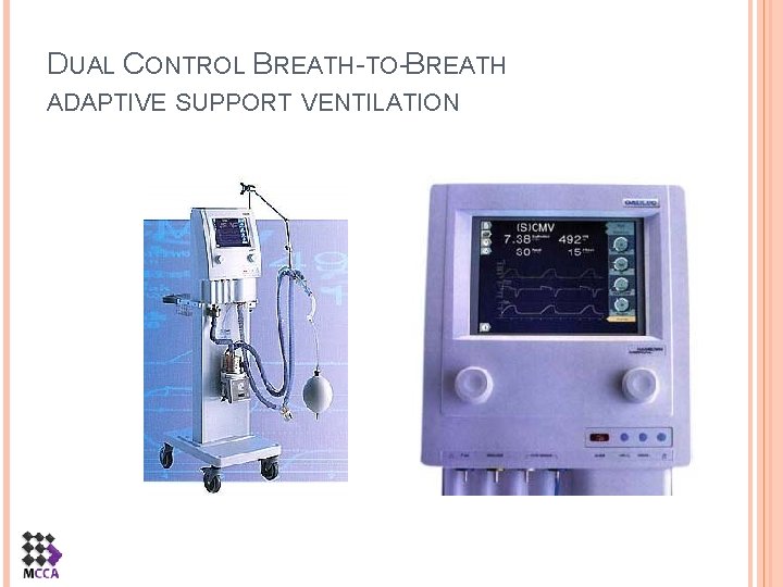 DUAL CONTROL BREATH-TO-BREATH ADAPTIVE SUPPORT VENTILATION 