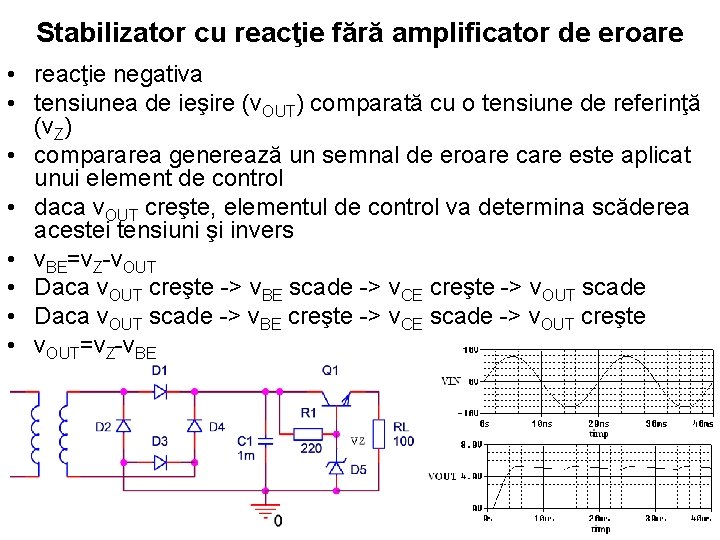 Stabilizator cu reacţie fără amplificator de eroare • reacţie negativa • tensiunea de ieşire
