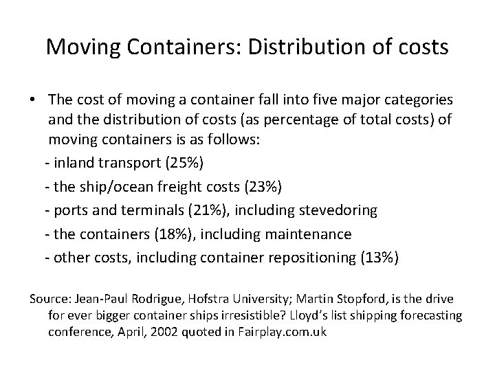 Moving Containers: Distribution of costs • The cost of moving a container fall into Moving Containers: Distribution of costs • The cost of moving a container fall into