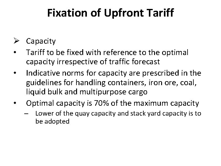 Fixation of Upfront Tariff Ø Capacity • Tariff to be fixed with reference to Fixation of Upfront Tariff Ø Capacity • Tariff to be fixed with reference to