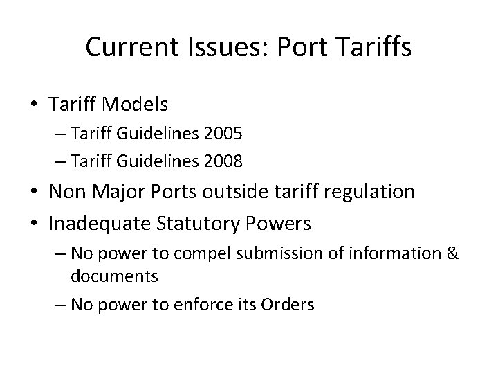 Current Issues: Port Tariffs • Tariff Models – Tariff Guidelines 2005 – Tariff Guidelines Current Issues: Port Tariffs • Tariff Models – Tariff Guidelines 2005 – Tariff Guidelines