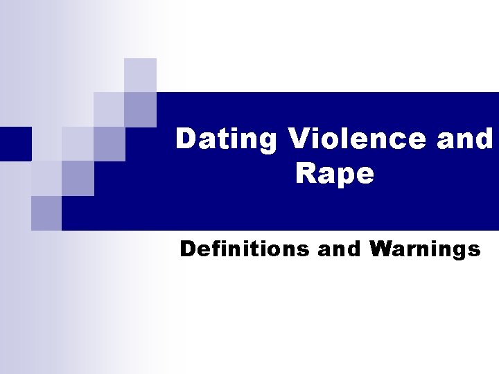 Dating Violence and Rape Definitions and Warnings 