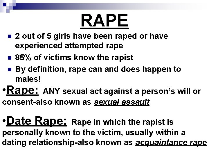 RAPE n n n 2 out of 5 girls have been raped or have