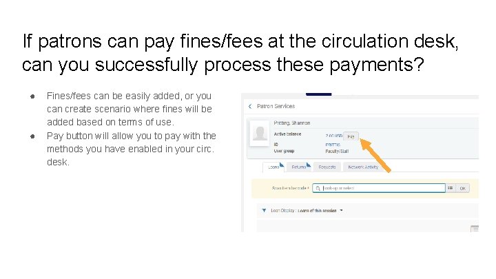If patrons can pay fines/fees at the circulation desk, can you successfully process these