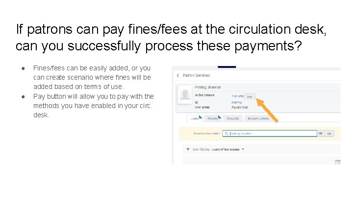 If patrons can pay fines/fees at the circulation desk, can you successfully process these If patrons can pay fines/fees at the circulation desk, can you successfully process these