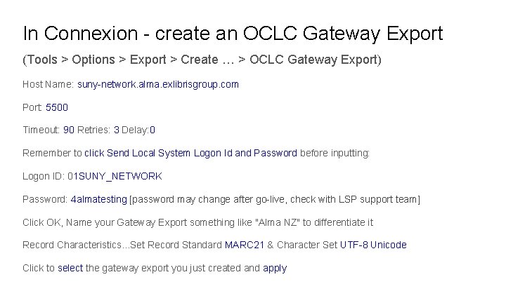 In Connexion create an OCLC Gateway Export (Tools > Options > Export > Create