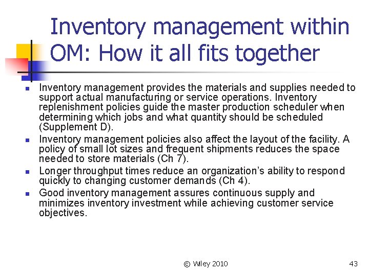Inventory management within OM: How it all fits together n n Inventory management provides