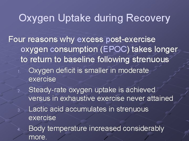 Oxygen Uptake during Recovery Four reasons why excess post-exercise oxygen consumption (EPOC) takes longer