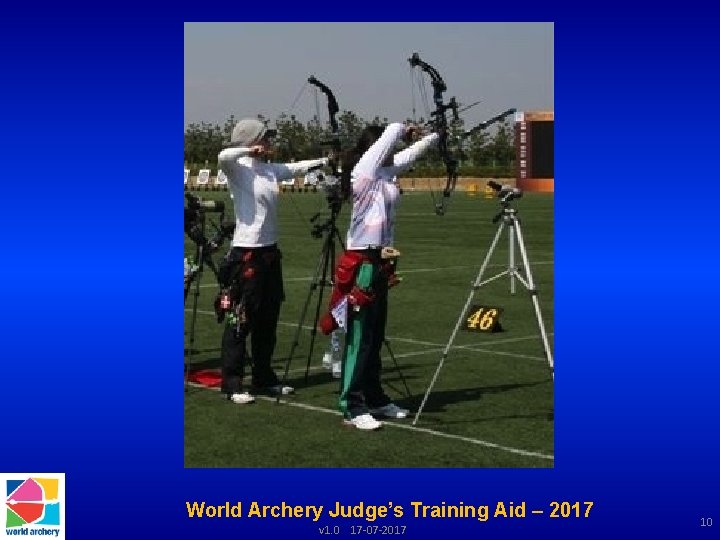 World Archery Judge’s Training Aid – 2017 v 1. 0 17 -07 -2017 10