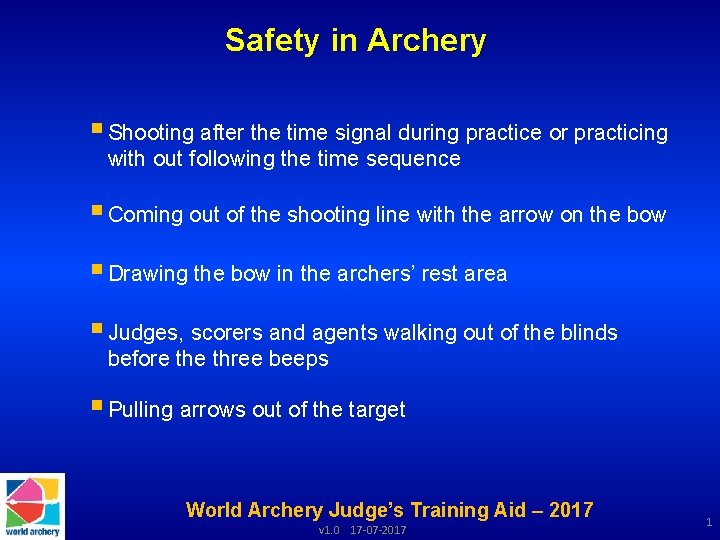 Safety in Archery § Shooting after the time signal during practice or practicing with
