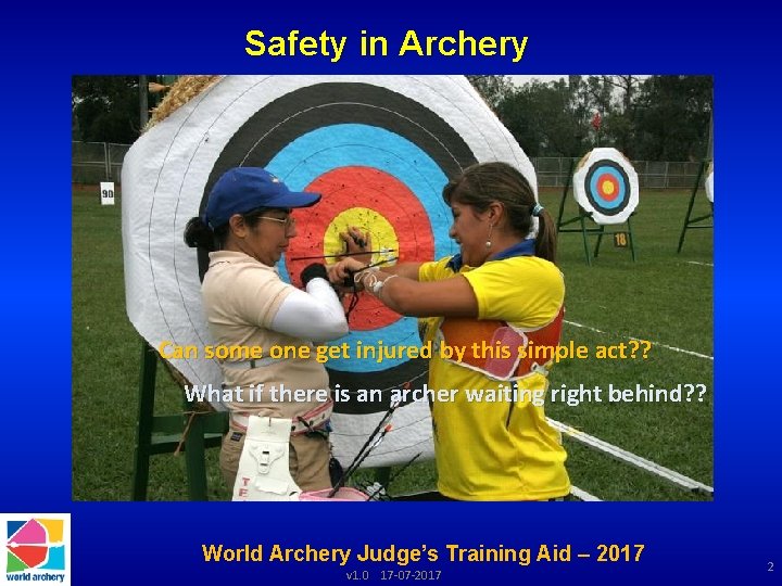Safety in Archery Can some one get injured by this simple act? ? What