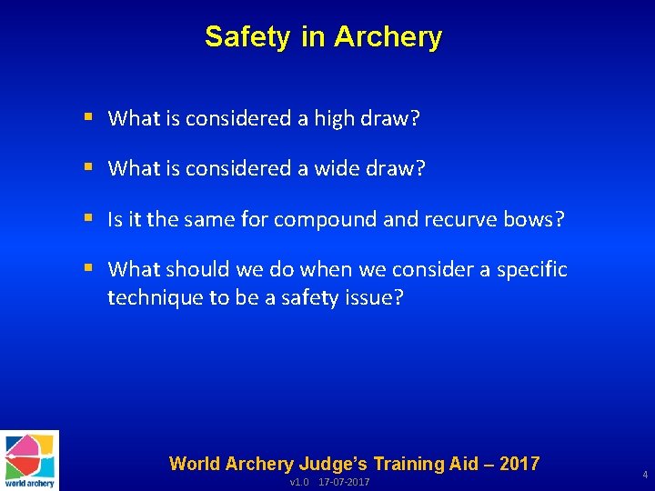 Safety in Archery § What is considered a high draw? § What is considered