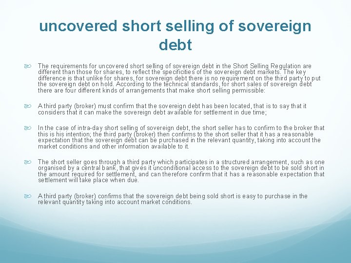 uncovered short selling of sovereign debt The requirements for uncovered short selling of sovereign