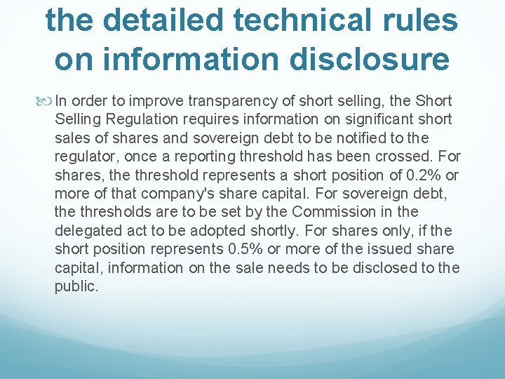 the detailed technical rules on information disclosure In order to improve transparency of short