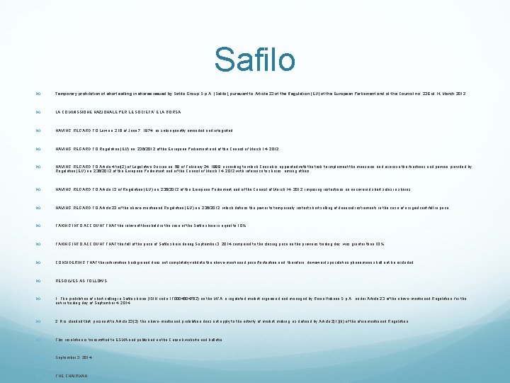 Safilo Temporary prohibition of short selling in shares issued by Safilo Group S. p.